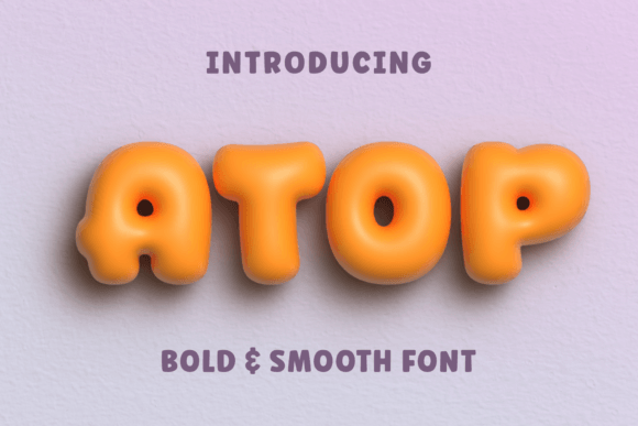 Atop: A Display Font That Commands Attention—Thoughtfully