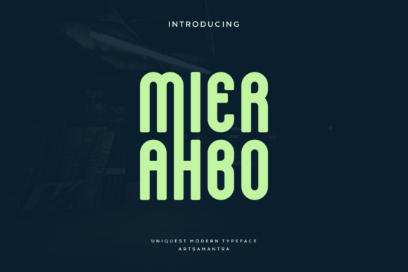 Mierahbo: A Display Font That Makes Your Brand Instantly Memorable
