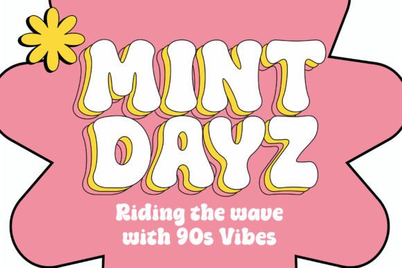 Mint Dayz: A Display Font That Feels Like Home