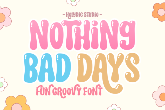 Nothing Bad Days Font: Friendly, Vibrant Branding for Small Businesses