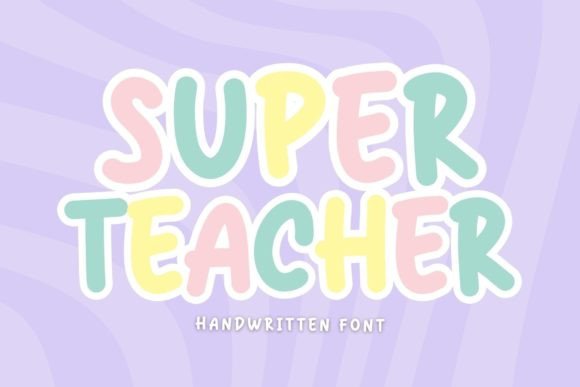 Super Teacher: A Playful Handwritten Font for Editorial Charm